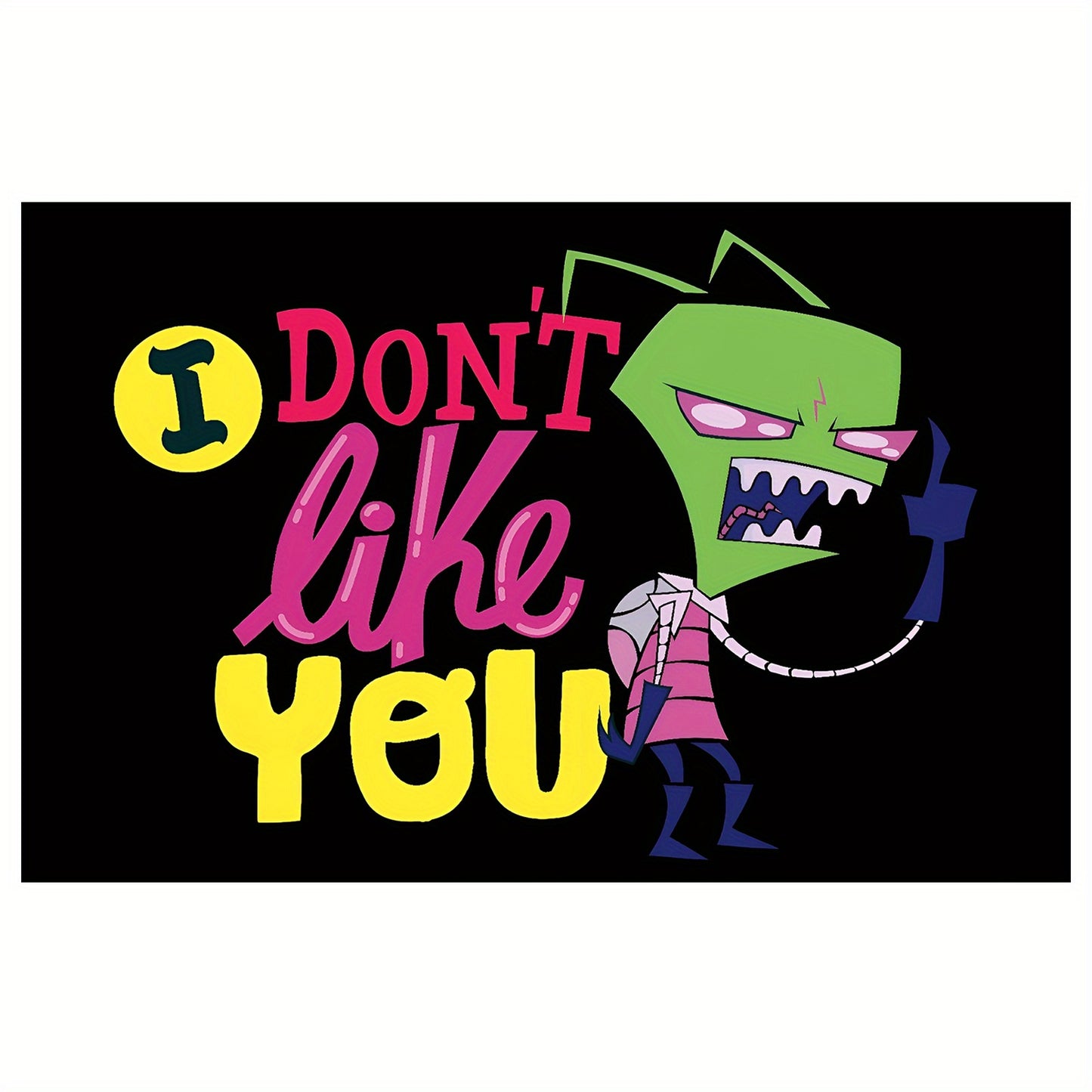 Invader Zim "I Don’t Like You" Canvas Wall Art – 12x18" Frameless Poster for Bedroom & Living Room Decor, Quirky Alien Fun